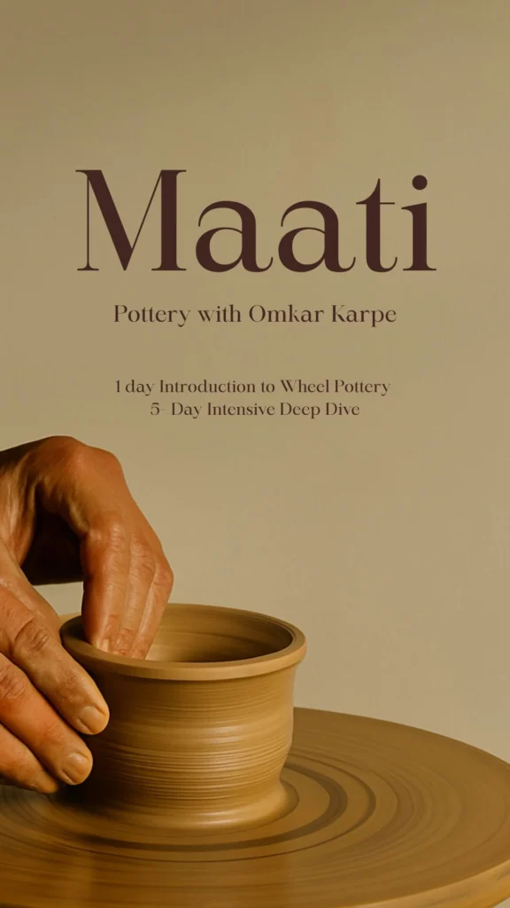 Maati Pottery Retreat with Omkar Karpe